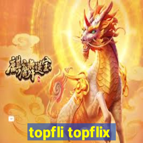 topfli topflix